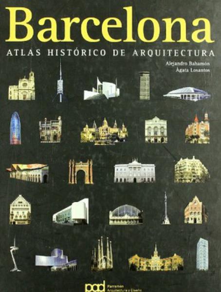 BARCELONA ATLAS HISTORICO ARQUITECTURA TD