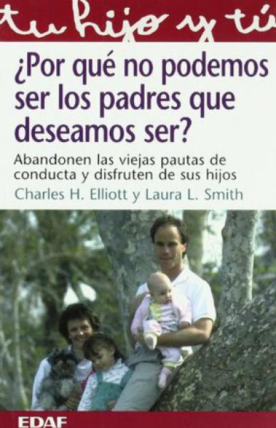 POR QUE NO PODEMOS SER LOS PADRES QUE DESEAMOS SER **PROMO**