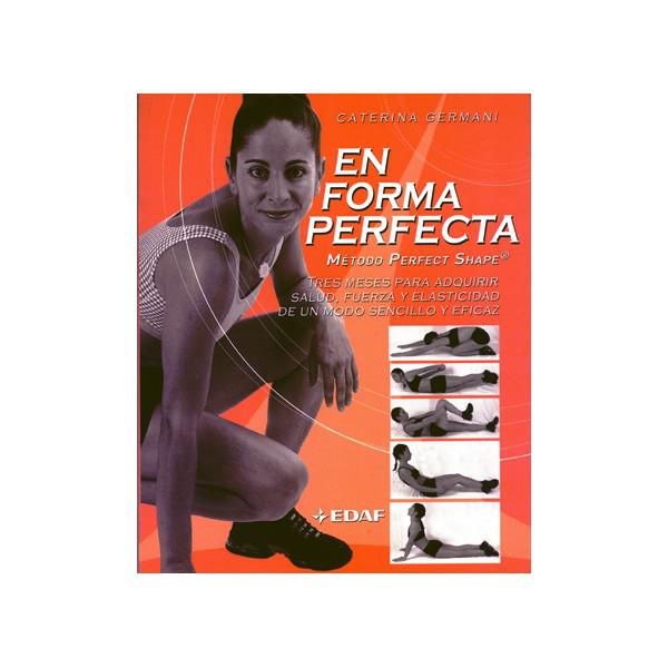 EN FORMA PERFECTA