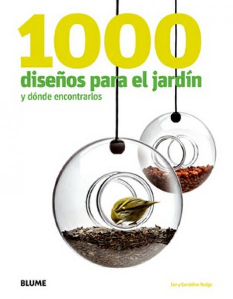1000 DISEÑOS PARA EL JARDIN Y DONDE ENCONTRARLOS
