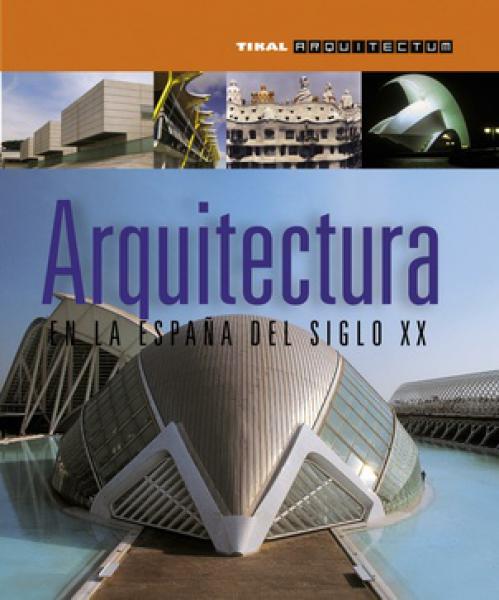 ARQUITECTURA EN ESPAÑA SIGLO XX