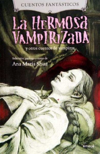 LA HERMOSA VAMPIRIZADA Y OTROS CUENTOS DE VAMPIROS