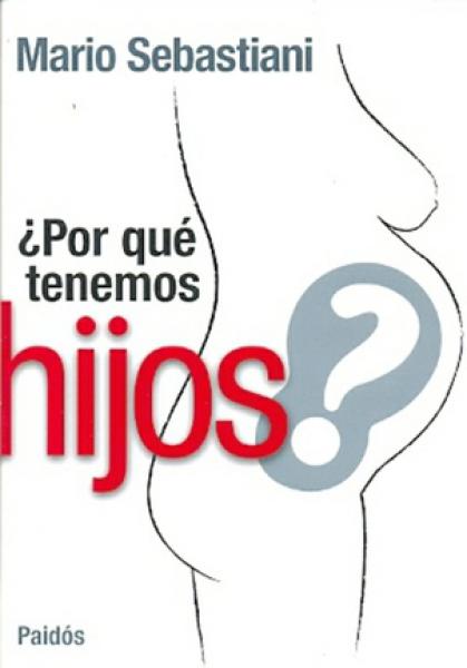 POR QUE TENEMOS HIJOS