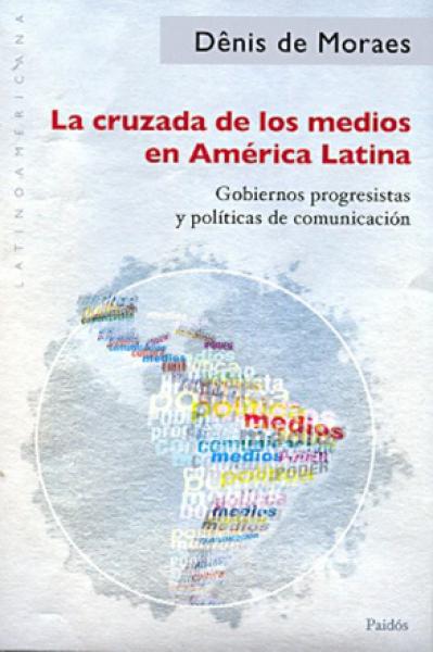 CRUZADA DE LOS MEDIOS EN AMERICA LATINA, LA