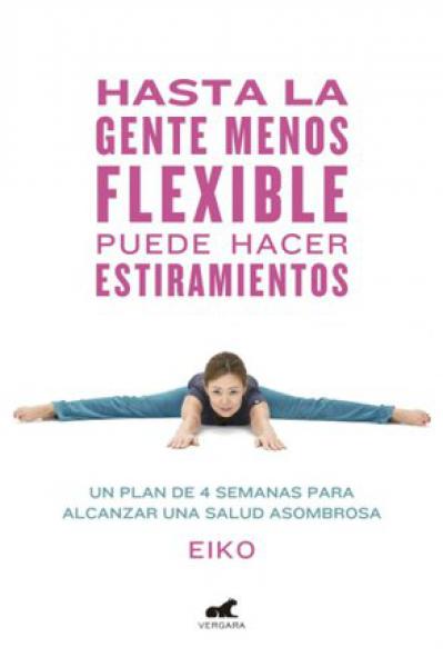HASTA LA GENTE MENOS FLEXIBLE PUEDE HACER ESTIRAMIENTOS