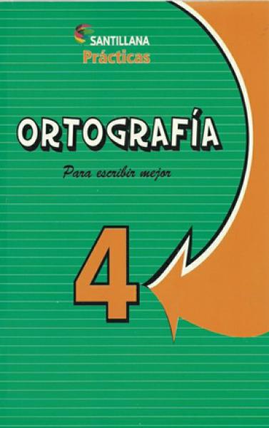 ORTOGRAFIA 4 PARA ESCRIBIR MEJOR ** PROMOCION **