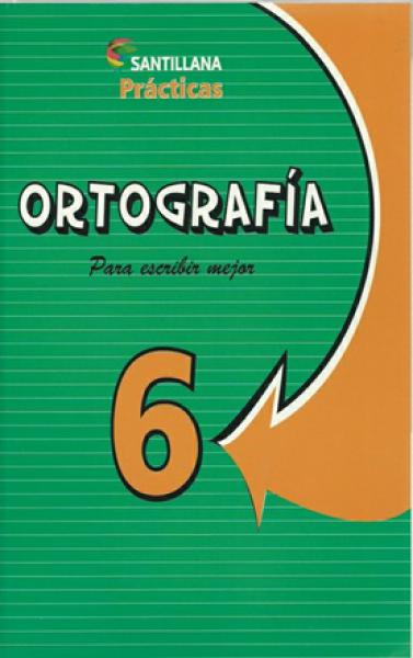 ORTOGRAFIA 6 PARA ESCRIBIR MEJOR *** PROMOCION ***