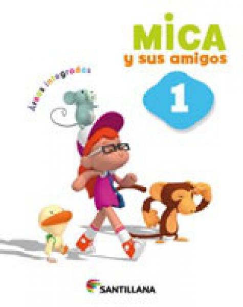 MICA Y SUS AMIGOS 1 + CUADERNO DE ACTIVIDADES