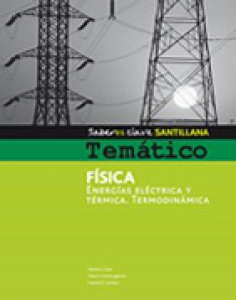 TEMATICO FISICA - ENERGIAS ELECTRICA Y TERMICA.TERMODINAMICA - SABERES CLAVE **PROMOCION **