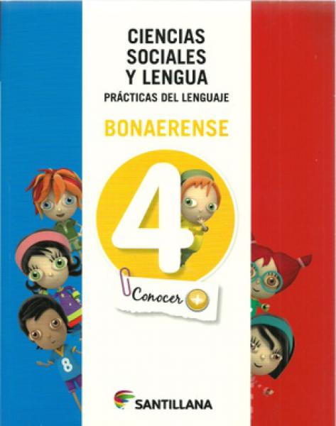 CIENCIAS SOCIALES Y LENGUA PRACTICAS DEL LENGUAJE 4 BONAERENSE CONOCER+ **PROMOCION**