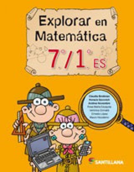 EXPLORAR EN MATEMATICA 7°/1° ES * **PROMO**
