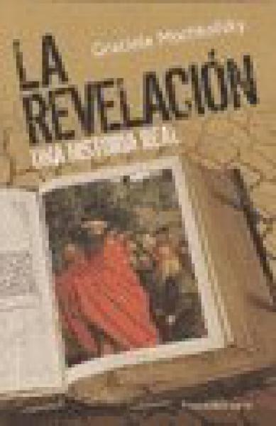 LA REVELACION UNA HISTORIA REAL