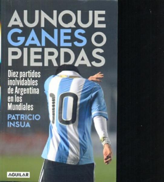 AUNQUE GANES O PIERDAS