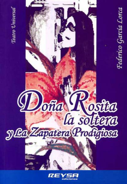 DOÑA ROSITA LA SOLTERA - LA ZAPATERA PRODIGIOSA