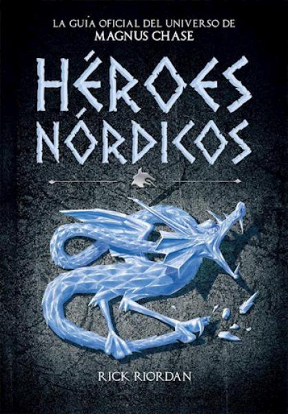 HEROES NORDICOS GUIA DE MAGNUS CHASE