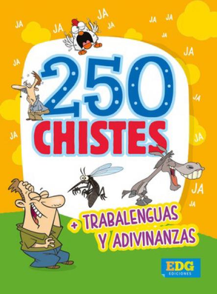250 CHISTES + TRABALENGUAS Y ADIVINANZAS