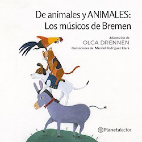 DE ANIMALES Y ANIMALES : LOS MUSICOS DE BREMEN