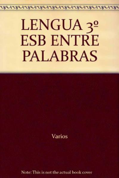 LENGUA 3 ENTRE PALABRAS ES