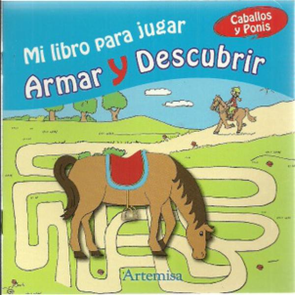 Caballos y Ponis -armar y Descubrir-