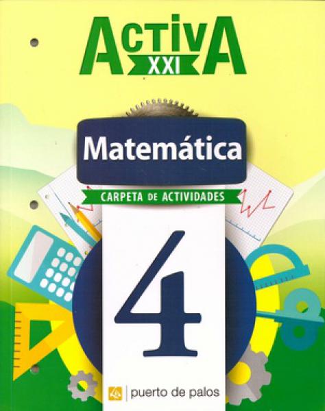 ACTIVA XXI 4 MATEMATICA CARPETA ACTIVIDADES **NOVEDAD 2018**