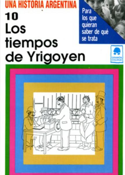 TIEMPOS DE YRIGOYEN, LOS (10)
