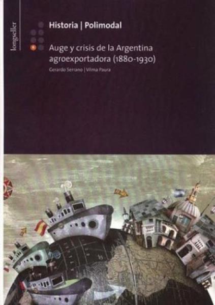 HISTORIA 6 - AUGE Y CRISIS DE LA ARGENTINA AGROEXPORTADORA (1880-1930)