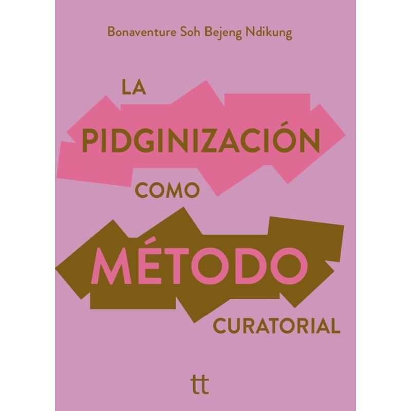 La pidginización como método curatorial