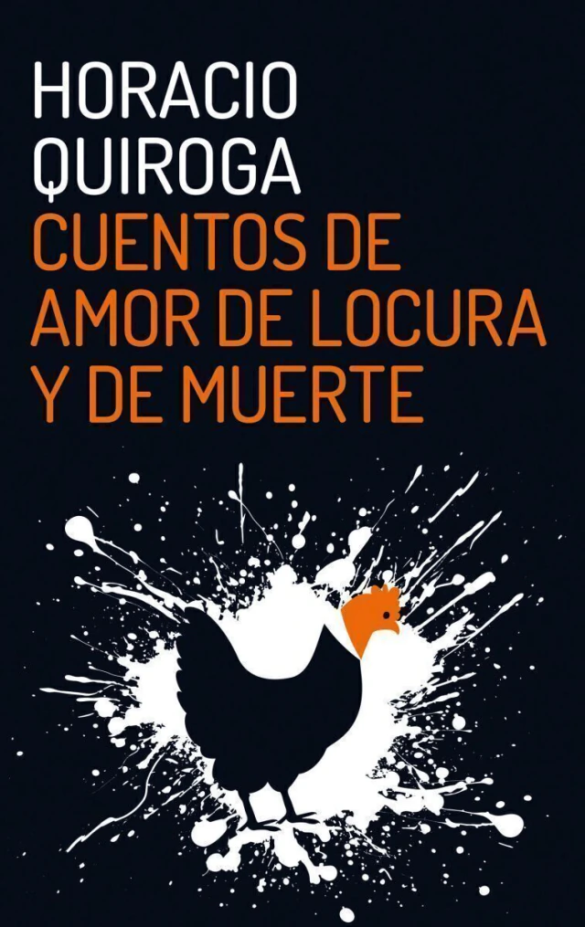 CUENTOS DE AMOR DE LOCURA Y DE MUERTE