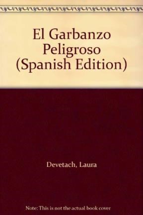 EL GARBANZO PELIGROSO