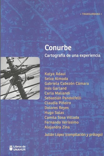 Conurbe Cartografia De Una Experiencia (Coleccion Transurbana)