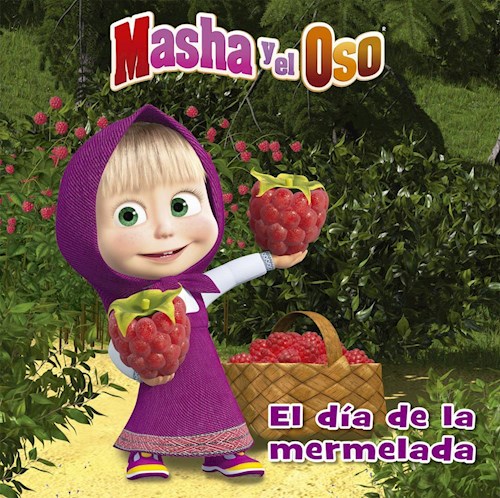Masha Y El Oso Dia De La Mermelada (Rustica)