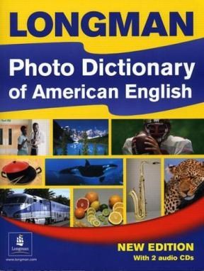 Longman Photo Dictionary Of American English (New Editi On With 2 Cds)
