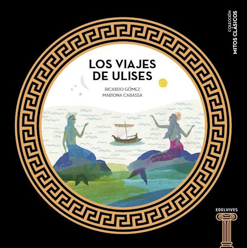 Viajes De Ulises (Coleccion Mitos Clasicos 1) (Cartone)