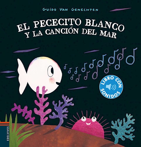 Pececito Blanco Y La Cancion Del Mar (Con Sonidos) (Ilustrado) (Cartone)