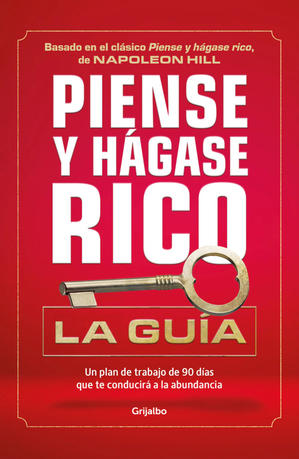Piense Y Hagase Rico: La Guia
