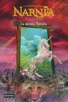 Cronicas De Narnia 7 La Ultima Batalla