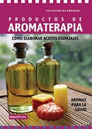 AROMATERAPIA - COMO ELABORAR ACEITES ESE