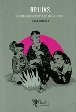 BRUJAS. LA POTENCIA INDÓMITA DE LAS MUJERES