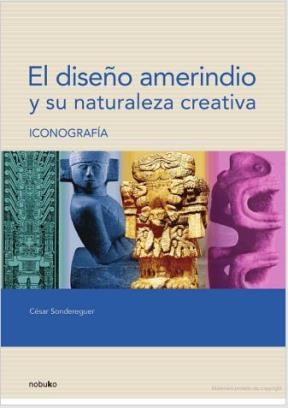 DISEÑO AMERINDIO Y SU NATURALEZA CREATIV