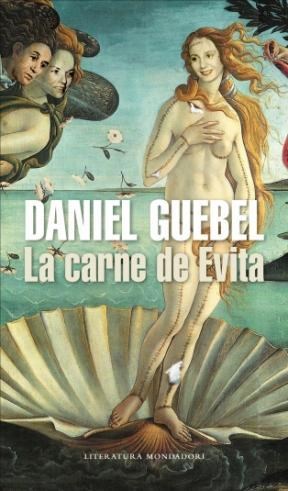 Carne De Evita (Coleccion Literatura Mondadori)