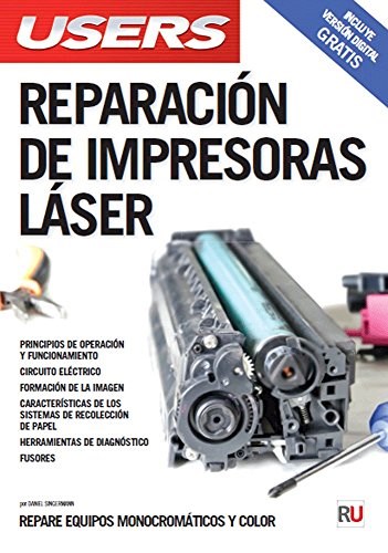 Reparacion De Impresoras Laser Arregle Equpipos Monocromaticos Y Color (Rustica)