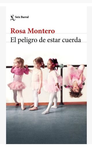 EL PELIGRO DE ESTAR CUERDA